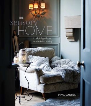 portada The Sensory Home: An Inspiring Guide to Mindful Decorating (en Inglés)