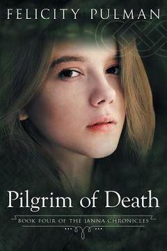 portada Pilgrim of Death: The Janna Chronicles 4 (en Inglés)