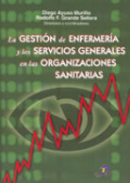 portada la gestión de enfermería y los servicios generales en las organizaciones sanitarias (in Spanish)
