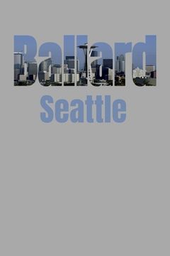 portada Ballard: Seattle Neighborhood Skyline (en Inglés)