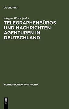 portada Telegraphenbüros und Nachrichtenagenturen in Deutschland (Kommunikation und Politik) (en Alemán)