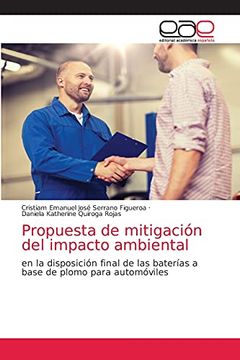 portada Propuesta de Mitigación del Impacto Ambiental: En la Disposición Final de las Baterías a Base de Plomo Para Automóviles (in Spanish)