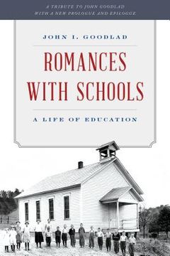 portada Romances with Schools: A Life of Education (en Inglés)