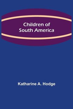 portada Children of South America (en Inglés)