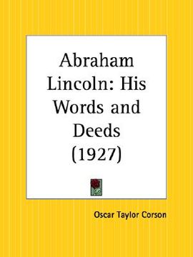 portada abraham lincoln: his words and deeds (en Inglés)