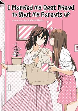 portada I Married my Best Friend to Shut my Parents up (in English)