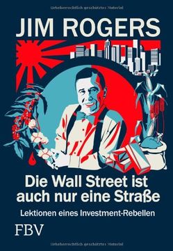 portada Die Wall Street ist auch nur eine Straße: Lektionen eines Investment-Rebellen (en Alemán)