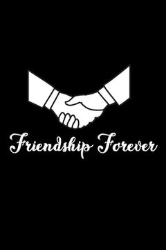 portada Friendship Forever: Friendship=One million memories, ten thousand insides jokes, One hundred shared Jokes. (en Inglés)