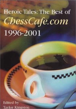 portada Heroic Tales: The Best of Chesscafe. Com 1996-2001 (en Inglés)