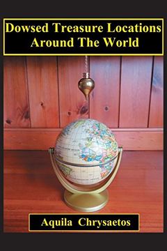 portada Dowsed Treasure Locations Around the World [Idioma Inglés] 