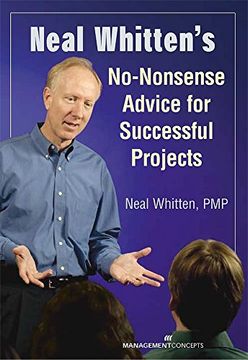 portada Neal Whitten's No-Nonsense Advice for Successful Projects (en Inglés)