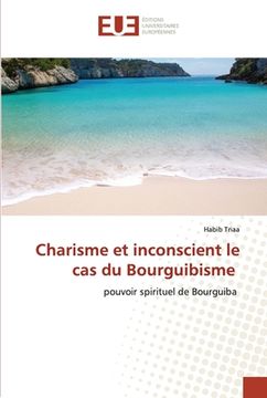 portada Charisme et inconscient le cas du Bourguibisme (en Francés)