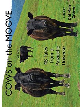 portada Cows on the Moove: 48 Tales From a Paradelle Universe (en Inglés)