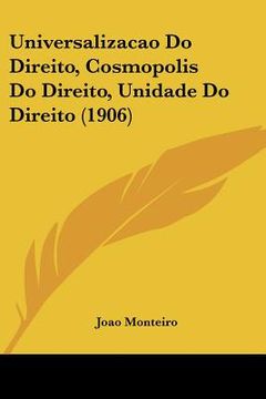 portada universalizacao do direito, cosmopolis do direito, unidade do direito (1906) (in English)