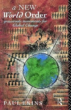 portada a new world order: grassroots movements for global change (en Inglés)