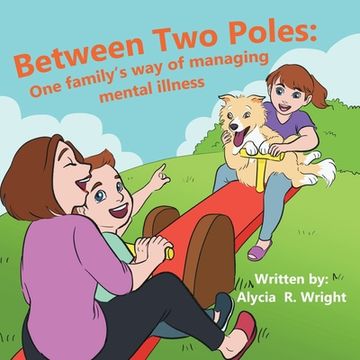 portada Between Two Poles: One Family's Way of Managing Mental Illness (en Inglés)