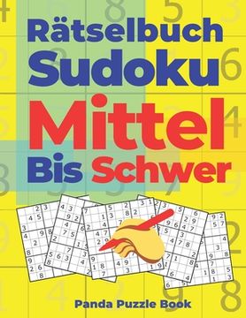 portada Rätselbuch Sudoku Mittel Bis Schwer: Logikspiele Für Erwachsene (en Alemán)