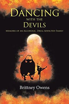 portada Dancing With the Devils: Memoirs of an Alcoholic, Drug Addicted Family (en Inglés)