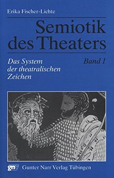 portada Semiotik des Theaters: Semiotik des Theaters 1: Das System der Theatralischen Zeichen. Eine Einführu (en Alemán)