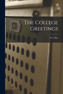 portada The College Greetings; 1915: Mar (en Inglés)
