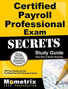 portada Certified Payroll Professional Exam Secrets Study Guide: CPP Test Review for the Certified Payroll Professional Exam