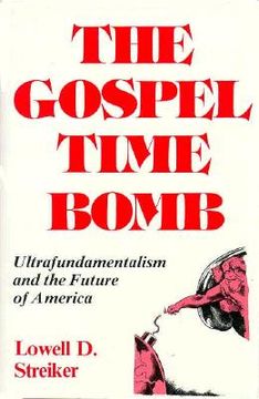portada the gospel time bomb: ultrafundamentalism and the future of america (en Inglés)