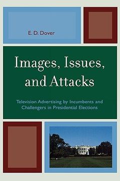 portada images, issues, and attacks: television advertising by incumbents and challengers in presidential elections (en Inglés)