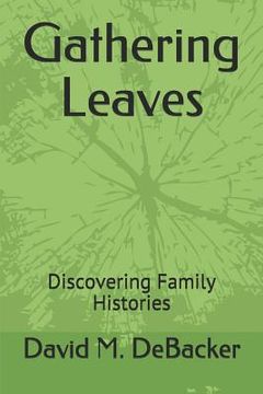 portada Gathering Leaves: Discovering Family Histories (en Inglés)