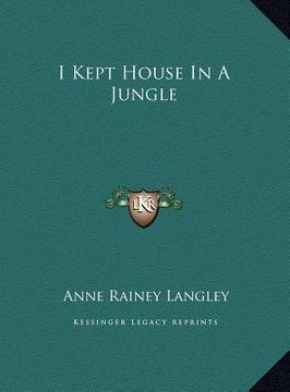 portada i kept house in a jungle (en Inglés)