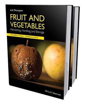 Fruit and Vegetables, 2 Volume Set: Harvesting, Handling and Storage (en Inglés)