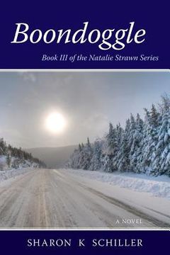 portada Boondoggle: Book III of the Natalie Strawn Series (en Inglés)