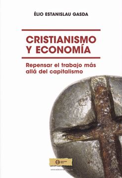 portada Cristianismo y Economía: Repensar el Trabajo más Allá del Capitalismo