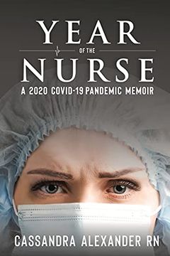 portada Year of the Nurse: A 2020 Covid-19 Pandemic Memoir: A Covid-19 Pandemic Memoir 
