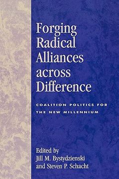 portada forging radical alliances across difference: coalition politics for the new millennium (in English)