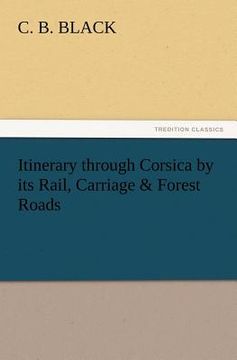 portada itinerary through corsica by its rail, carriage & forest roads (en Inglés)