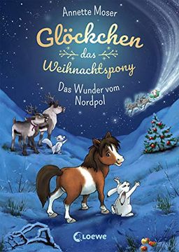 portada Glöckchen, das Weihnachtspony - das Wunder vom Nordpol: Weihnachtsgeschichte für Kinder ab 8 (en Alemán)