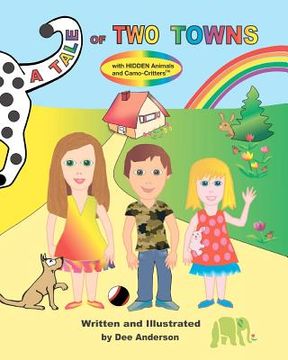 portada a tale of two towns with hidden animals and camo-critters (en Inglés)