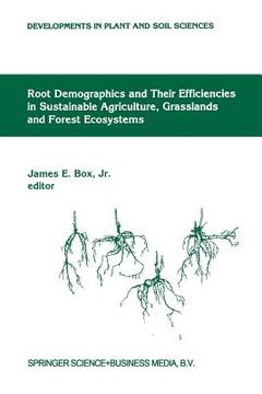 portada Root Demographics and Their Efficiencies in Sustainable Agriculture, Grasslands and Forest Ecosystems: Proceedings of the 5th Symposium of the Interna (en Inglés)