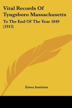 portada vital records of tyngsboro massachusetts: to the end of the year 1849 (1913) (en Inglés)