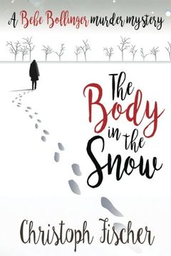 portada The Body in the Snow: A Bebe Bollinger Murder Mystery