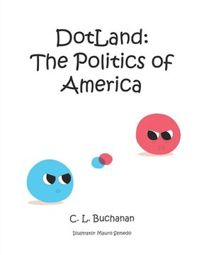 portada DotLand: the Politics of America (en Inglés)