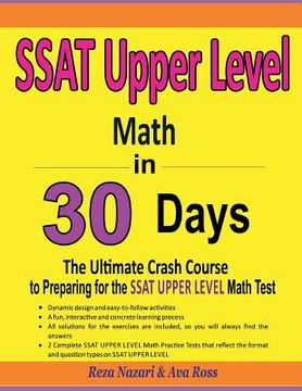 portada SSAT Upper Level Math in 30 Days: The Ultimate Crash Course to Preparing for the SSAT Upper Level Math Test (en Inglés)