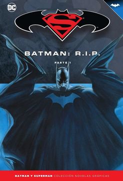 portada Batman y Superman - Colección Novelas Gráficas Núm. 36: Batman R. I. P. (Parte 1)