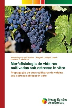 portada Morfofisiologia de Videiras Cultivadas sob Estresse in Vitro (en Portugués)