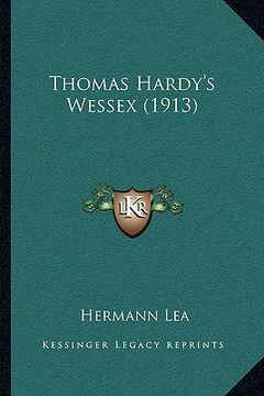 portada thomas hardy's wessex (1913) (en Inglés)