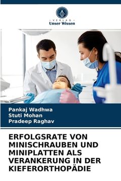 portada Erfolgsrate Von Minischrauben Und Miniplatten ALS Verankerung in Der Kieferorthopädie (in German)