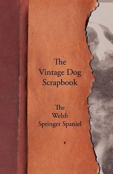 portada the vintage dog scrapbook - the welsh springer spaniel (en Inglés)