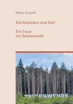 Die Gedanken Sind Frei! Ein Essay zur Zeitenwende (in German)