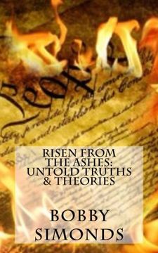 portada 1: Risen from the Ashes: Untold Truths & Theories: Volume 1
