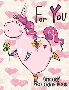 portada For You - Unicorn Coloring Book: Gorgeous Gift for Unicorn Loving Girls (in English)